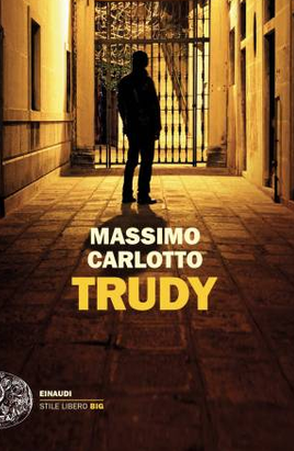 trudy-massimo carlotto Trudy